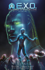 E.X.O.: The Legend of Wale Williams Volume 2 --  E.X.O.: The Legend of Wale Williams