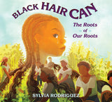 Black Hair Can: The Roots of Our Roots