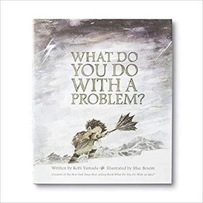 What Do You Do With a Problem