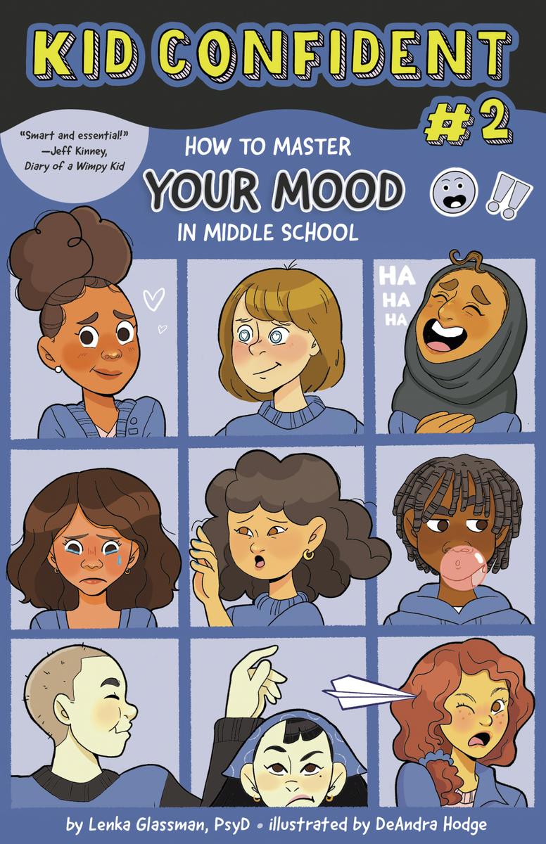 How to Master Your Mood in Middle School: Kid Confident Book 2