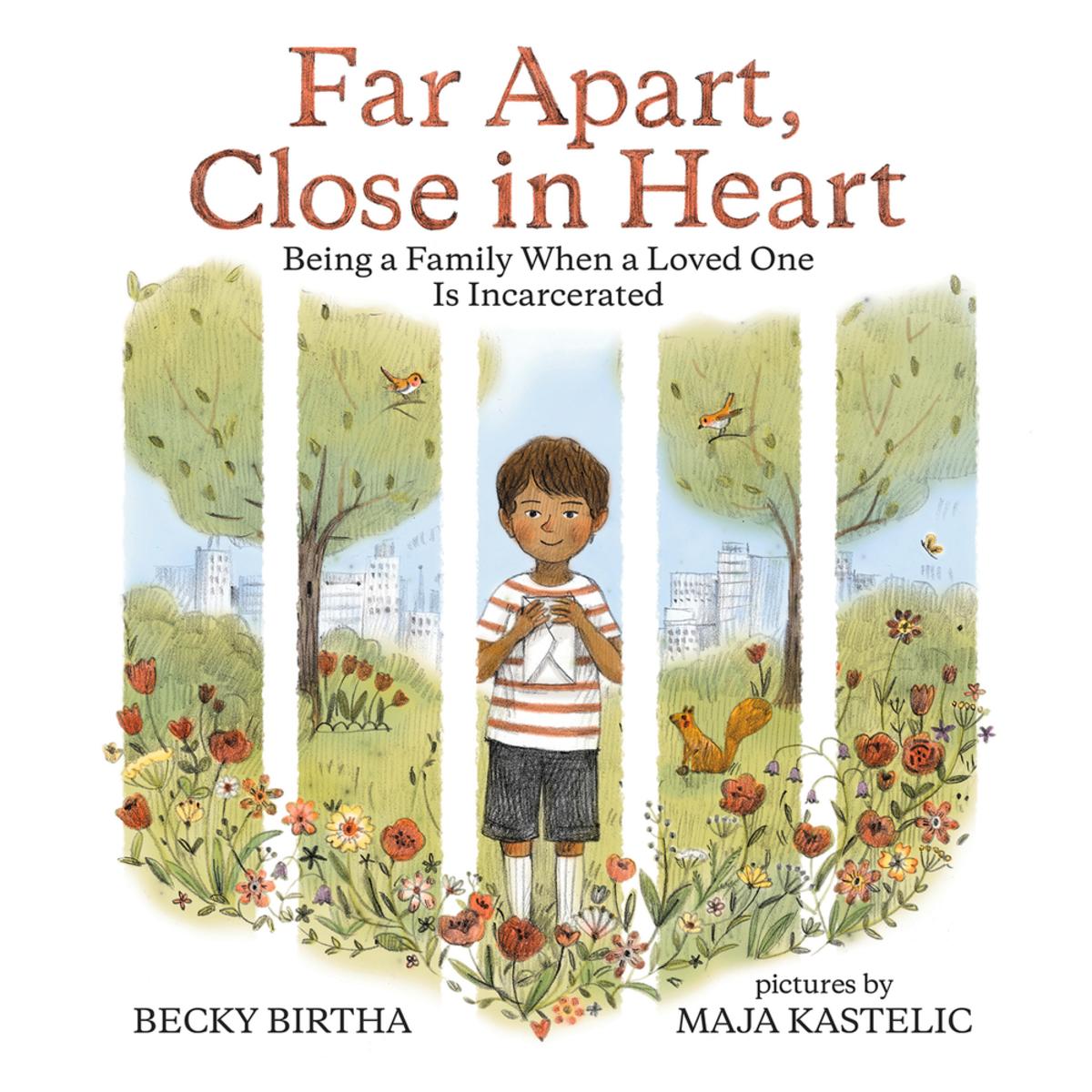 Far Apart, Close in Heart: Being a Family when a Loved One is Incarcerated