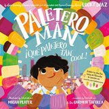 Paletero Man/ÁQue Paletero tan Cool!: Bilingual English-Spanish