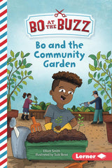 Bo at the Buzz  --Bo and the Community Garden