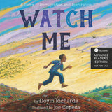 Watch Me: A Story of Immigration and Inspiration