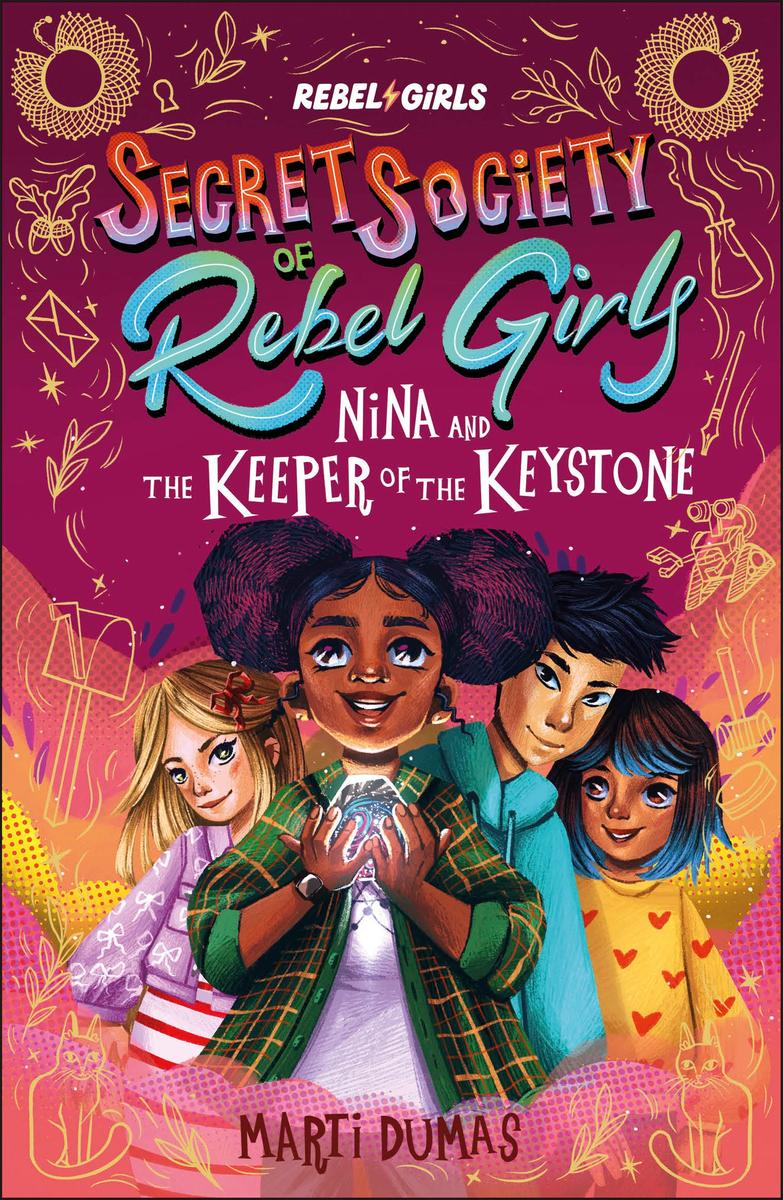 Nina and the Keeper of the Keystone: Secret Society of Rebel Girls