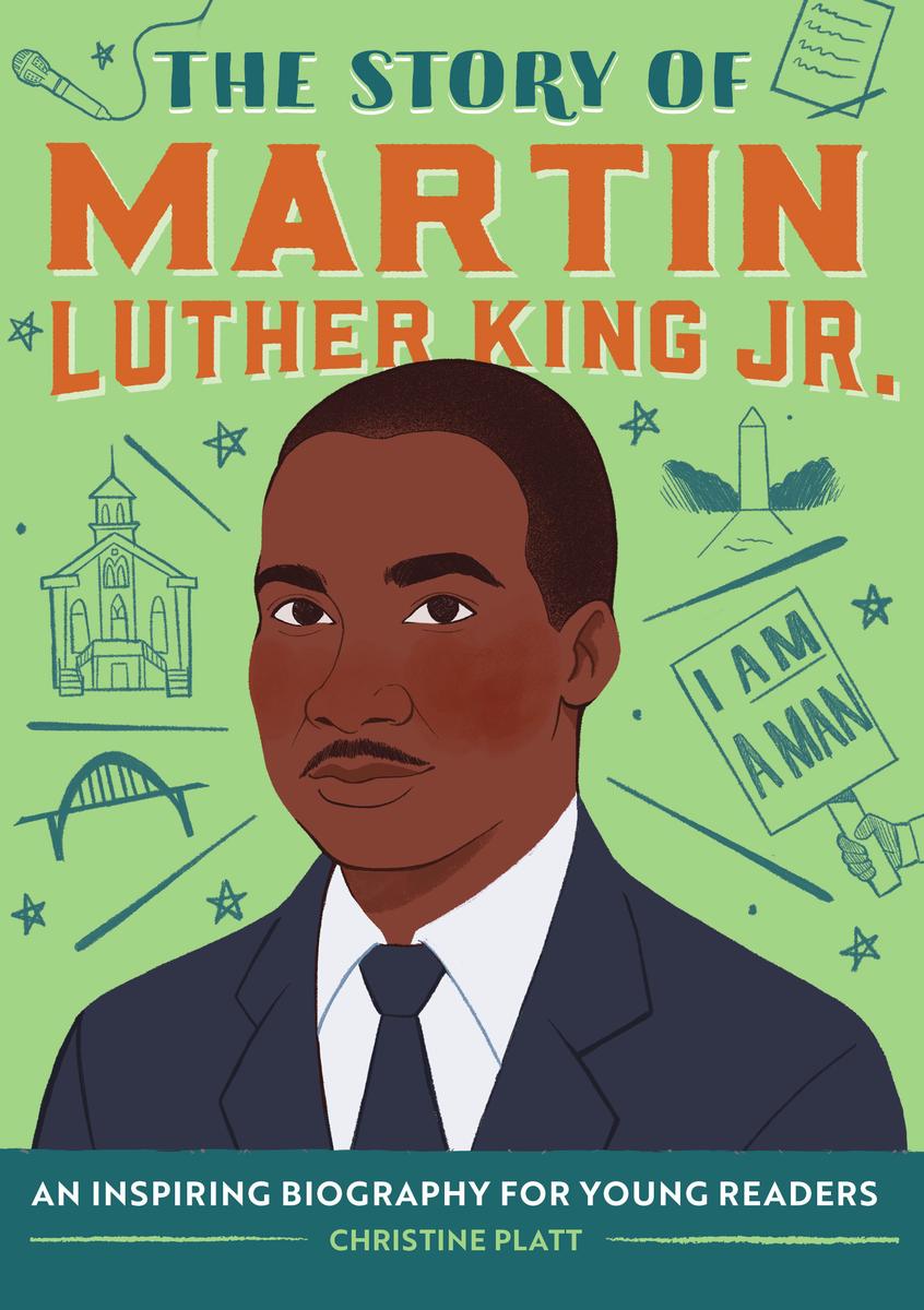 The Story of Martin Luther King Jr.: An Inspiring Biography for Young Readers