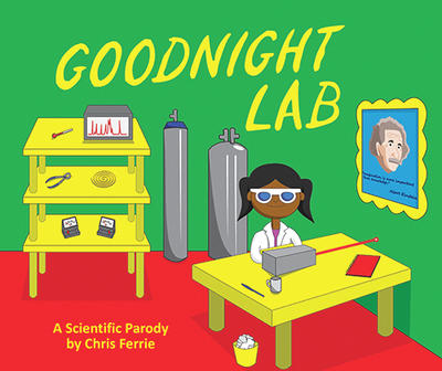 Goodnight Lab: A Scientific Parody