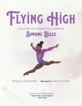 Flying High: The Story of Gymnastics Champion Simone Biles
