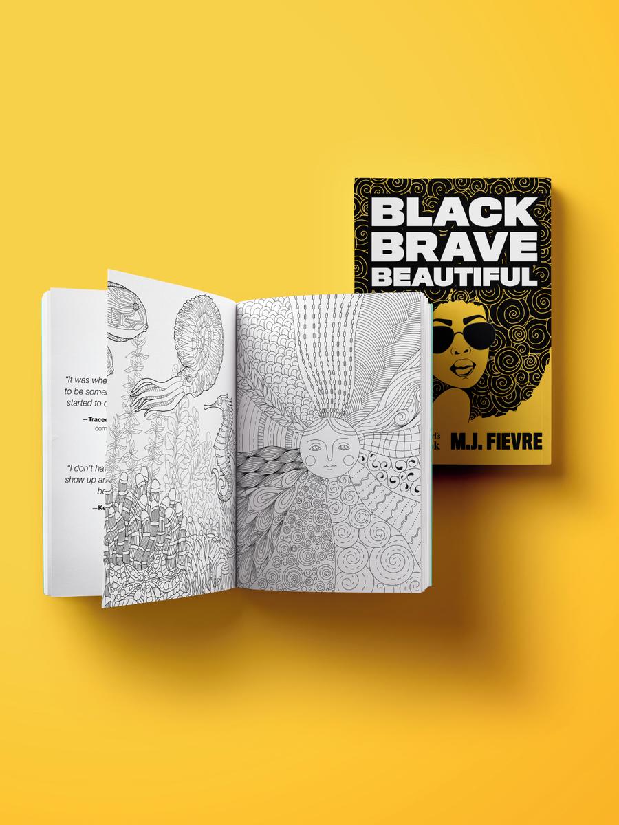 Black Brave Beautiful: The Badass Black Girl's Coloring Book