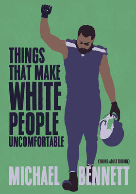 Things That Make White People Uncomfortable (Adapted for Young Adults): (Adapted for Young Adults)
