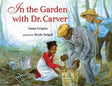 In the Garden with Dr. Carver - EyeSeeMe African American Children's Bookstore
