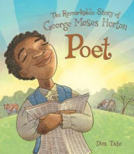 Poet: The Remarkable Story of George Moses Horton - EyeSeeMe African American Children's Bookstore

