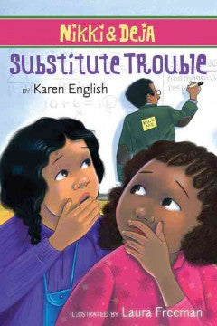 Nikki & Deja Substitute Trouble   (Series) - EyeSeeMe African American Children's Bookstore
