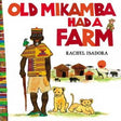 Old Mikamba Had a Farm - EyeSeeMe African American Children's Bookstore
