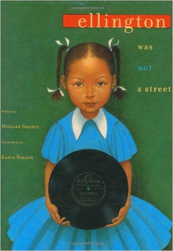Ellington Was Not a Street - EyeSeeMe African American Children's Bookstore
