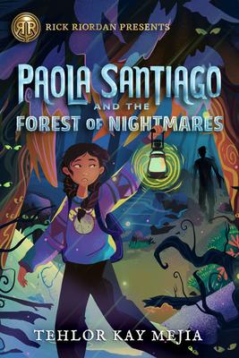 Paola Santiago and the Forest of Nightmares Book #2 (Series)