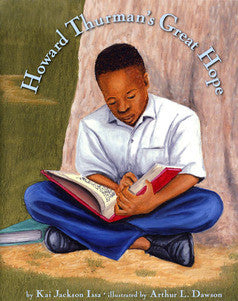Howard Thurman's Great Hope - EyeSeeMe African American Children's Bookstore
