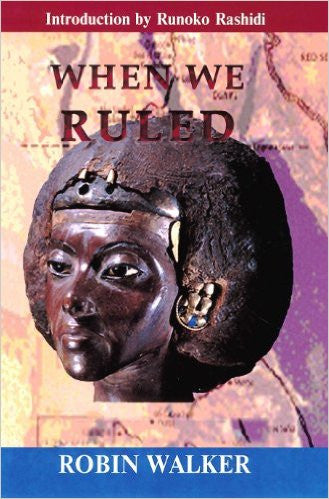 When We Ruled: The Ancient and Mediaeval History of Black Civilisations - EyeSeeMe African American Children's Bookstore
