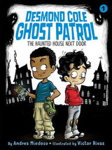 Desmond Cole Ghost Patrol # 1 (series) -The Haunted House Next Door