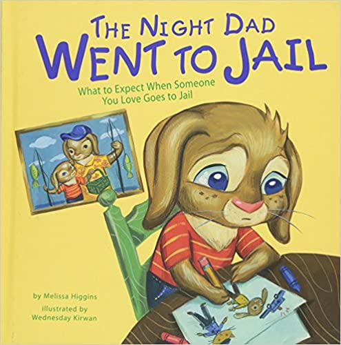 The Night Dad Went to Jail: What to Expect When Someone You Love Goes to Jail