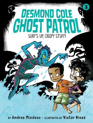Desmond Cole Ghost Patrol # 3 (series) -Surf's Up, Creepy Stuff!