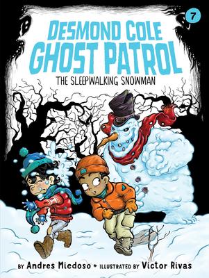 Desmond Cole Ghost Patrol # 7 (series) -The Sleepwalking Snowman