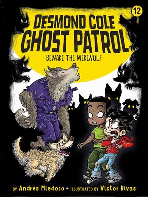 Desmond Cole Ghost Patrol # 12 (series) -Beware the Werewolf