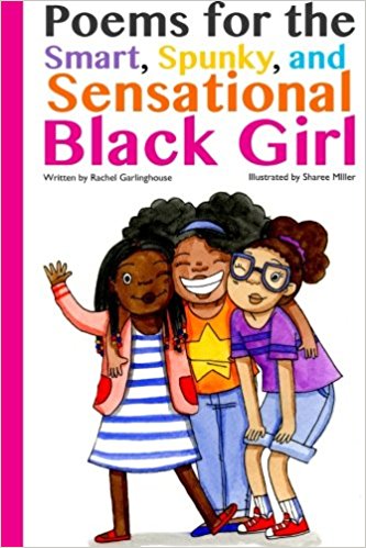 Poems for the Smart, Spunky, and Sensational Black Girl