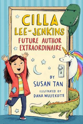 Cilla Lee-Jenkins: Future Author Extraordinaire (Book 1)