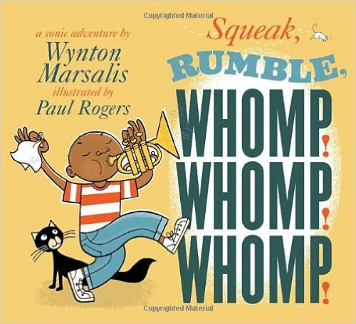 Squeak, Rumble, Whomp! Whomp! Whomp!: A Sonic Adventure - EyeSeeMe African American Children's Bookstore
