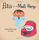 Ata and The Magic Potty: A Children's Story Book About Early Potty Training