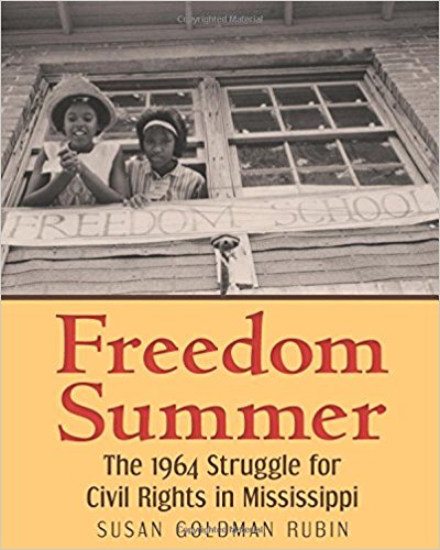 Freedom Summer: The 1964 Struggle for Civil Rights in Mississippi