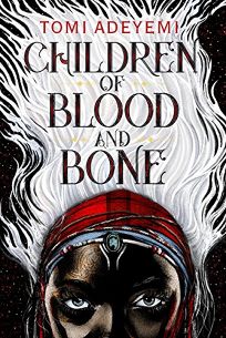 Children of Blood and Bone (OrÏsha Legacy Series #1)