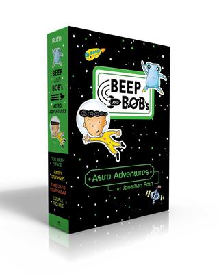 Beep and Bob:  Set of 4 (Too Much Space!; Party Crashers; Take Us to Your Sugar; Double Trouble)