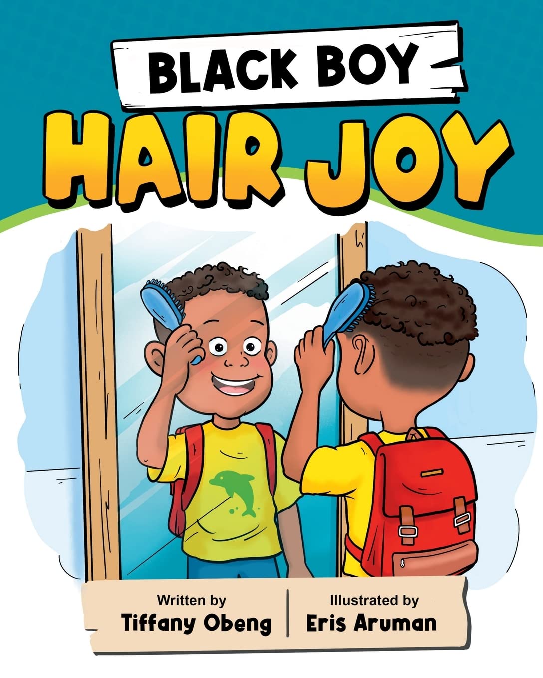 Black Boy Hair Joy: A Rhyming Book that Teaches Black Boys Self