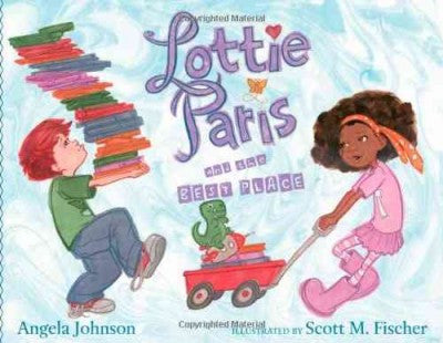 Lottie Paris and THE BEST PLACE  by Angela Johnson - EyeSeeMe African American Children's Bookstore

