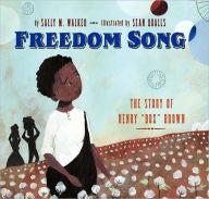 Freedom Song: The Story of Henry "Box" Brown - EyeSeeMe African American Children's Bookstore
