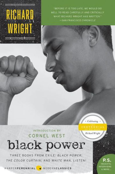 Black Power: Three Books from Exile: Black Power; The Color Curtain; and White Man, Listen!