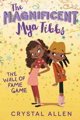 The Magnificent Mya Tibbs: The Wall of Fame Game (#2)