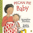 Pecan Pie Baby - EyeSeeMe African American Children's Bookstore
