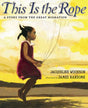 This Is the Rope: A Story from the Great Migration - EyeSeeMe African American Children's Bookstore
