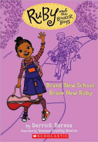 Ruby and the Booker Boys # 1: Brand New School, Brave New Ruby - EyeSeeMe African American Children's Bookstore
