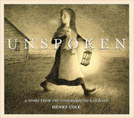 Unspoken: A Story From the Underground Railroad - EyeSeeMe African American Children's Bookstore
