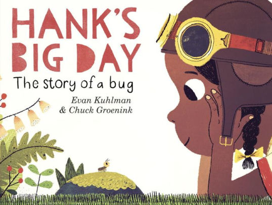 Hank's Big Day: The Story of a Bug