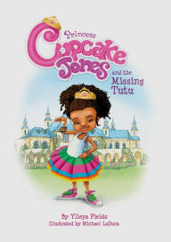 Princess Cupcake Jones and the Missing Tutu - EyeSeeMe African American Children's Bookstore
