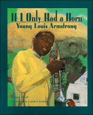 f I Only Had a Horn: Young Louis Armstrong - EyeSeeMe African American Children's Bookstore
