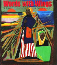 Words with Wings: A Treasury of African-American Poetry and Art (poem) - EyeSeeMe African American Children's Bookstore
