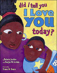 Did I Tell You I Love You Today? - EyeSeeMe African American Children's Bookstore

