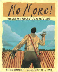 No More!: Stories and Songs of Slave Resistance - EyeSeeMe African American Children's Bookstore
