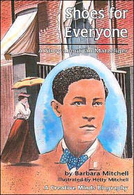 Shoes for Everyone: A Story about Jan Matzeliger - EyeSeeMe African American Children's Bookstore
